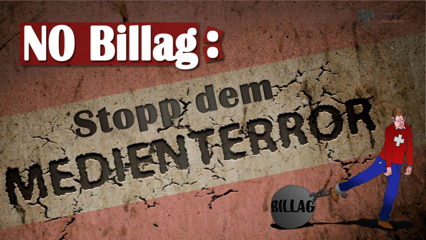 NO BILLAG: Stopp dem Medienterror