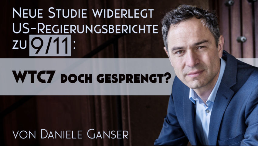 US-Regierungsberichte zu 9/11 widerlegt: WTC7 wurde gesprengt (von Daniele Ganser)