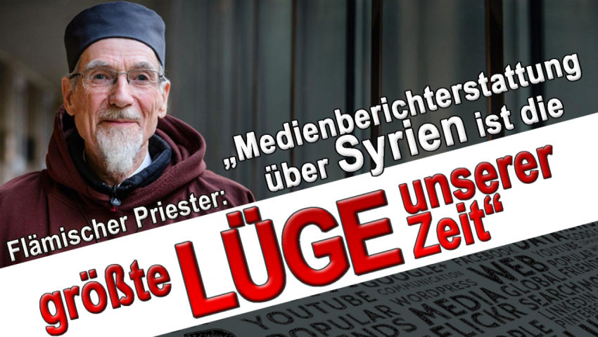 Flämischer Priester: „Medienberichterstattung über Syrien ist die größte Lüge unserer Zeit“