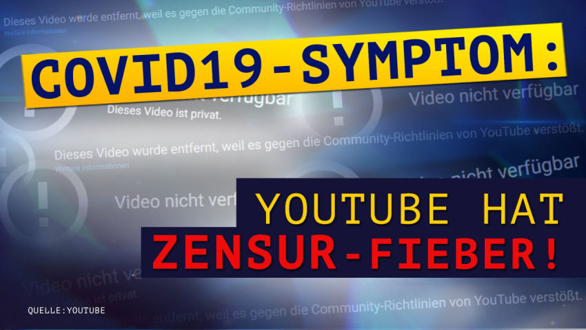 Covid19-Symptom: YouTube hat Zensur-Fieber!